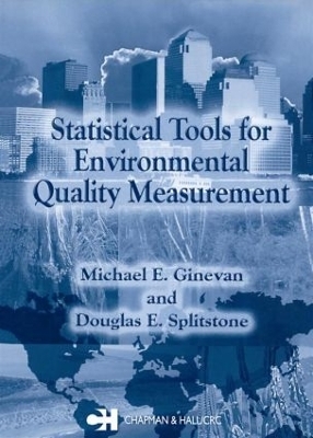 Statistical Tools for Environmental Quality Measurement - Douglas E. Splitstone, Michael E. Ginevan