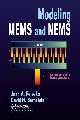 Modeling MEMS and NEMS - John A. Pelesko, David H. Bernstein