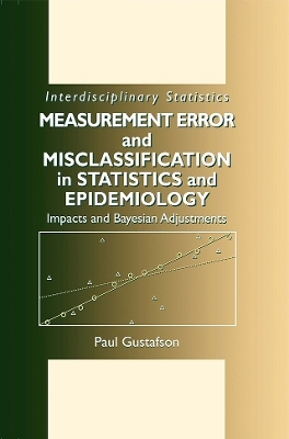 Measurement Error and Misclassification in Statistics and Epidemiology - Paul Gustafson