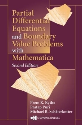 Partial Differential Equations and Mathematica - Prem K. Kythe, Michael R. Schäferkotter, Pratap Puri