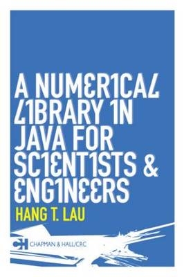 A Numerical Library in Java for Scientists and Engineers - Hang T. Lau