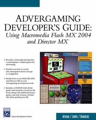 Advergaming Developer's Guide - Rod Afshar, Cliff Jones, Duke Banerjee