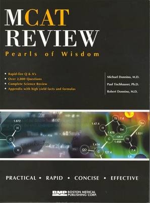 MCAT Review: Pearls of Wisdom - Michael Donnino, Paul Tischhauser, Robert Donnino