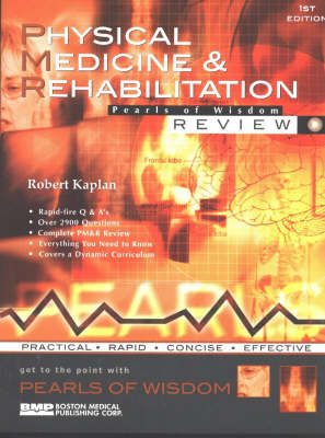 Physical Medicine and Rehabilitation Review - Robert Kaplan