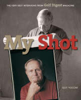 My Shot: The Very Best Interviews fro - Guy Yocom