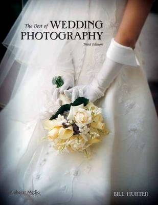 The Best Of Wedding Photography - Bill Hurter