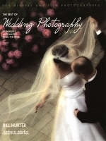 Best Of Wedding Photography - 2ed - Bill Hurter