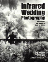 Infrared Wedding Photography - Travis Hill, Patrick Rice, Barbara Rice