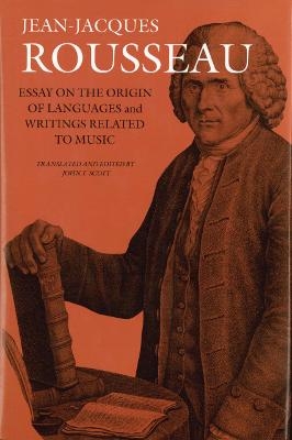 Essay on the Origin of Languages and Writings Related to Music - Jean Jacques Rousseau