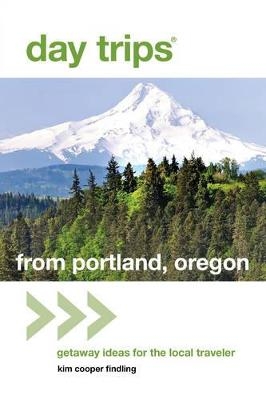 Day Trips® from Portland, Oregon - Kim Cooper Findling