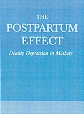 The Postpartum Effect - Arlene M Huysman