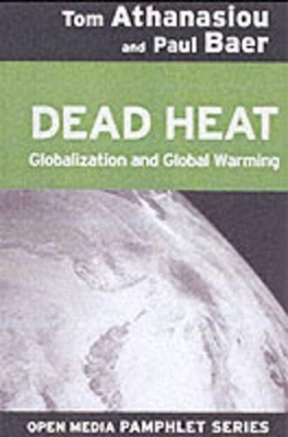 Dead Heat - Tom Athanasiou, Paul Baer
