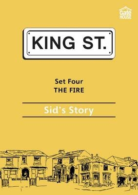 The Fire: Sid's Story - Iris Nunn