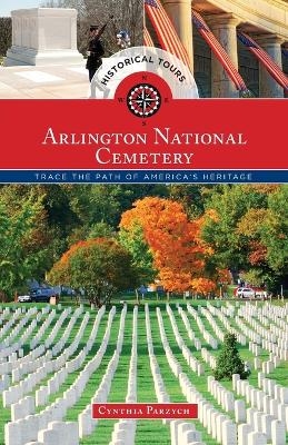 Historical Tours Arlington National Cemetery - Cynthia Parzych