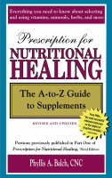 Prescription for Nutritional Healing - Phyllis A. Balch, James F. Balch