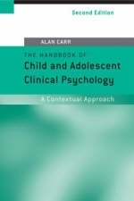 The Handbook of Child and Adolescent Clinical Psychology - Alan Carr