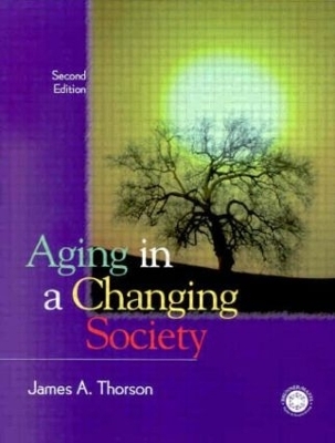 Aging in a Changing Society - James Thorson