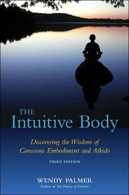 The Intuitive Body - Wendy Palmer