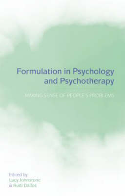 Formulation in Psychology and Psychotherapy - Lucy Johnstone, Rudi Dallos