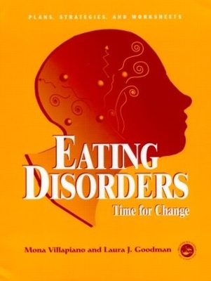 Eating Disorders: Time For Change - Mona Villapiano, Laura J. Goodman