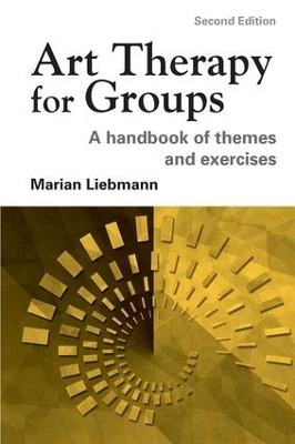 Art Therapy for Groups - Marian Liebmann