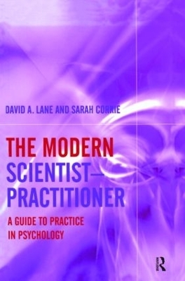 The Modern Scientist-Practitioner - David A. Lane, Sarah Corrie