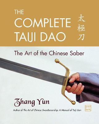 The Complete Taiji Dao - Yun Zhang