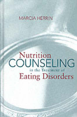 Nutrition Counseling in the Treatment of Eating Disorders - Marcia Herrin