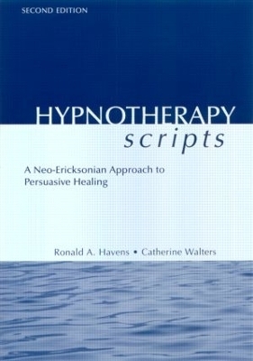 Hypnotherapy Scripts - Ronald A. Havens, Catherine Walters