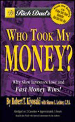 Rich Dad's Who Took My Money? - Robert T. Kiyosaki, Sharon L. Lechter