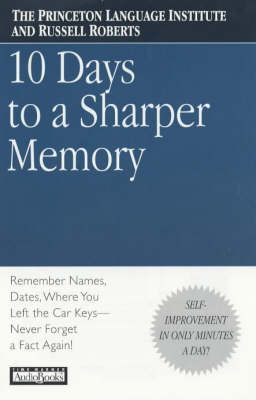 10 Days to a Sharper Memory - Russell Roberts,  Princeton Language Institute