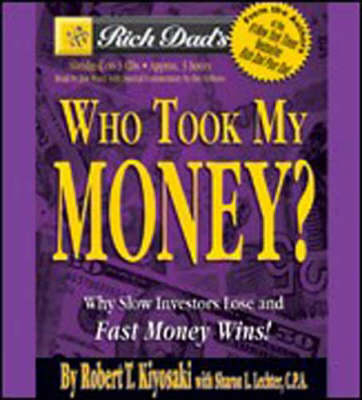 Rich Dad's Who Took My Money? - Robert T. Kiyosaki, Sharon L. Lechter