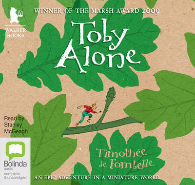 Toby Alone - Timothee de Fombelle