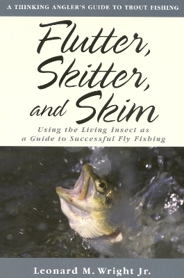 Flutter, Skitter, and Skim - Leonard M. Wright