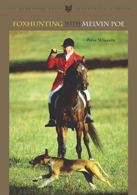 Foxhunting with Melvin Poe - Peter Winants