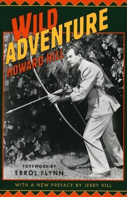 Wild Adventure - Howard Hill