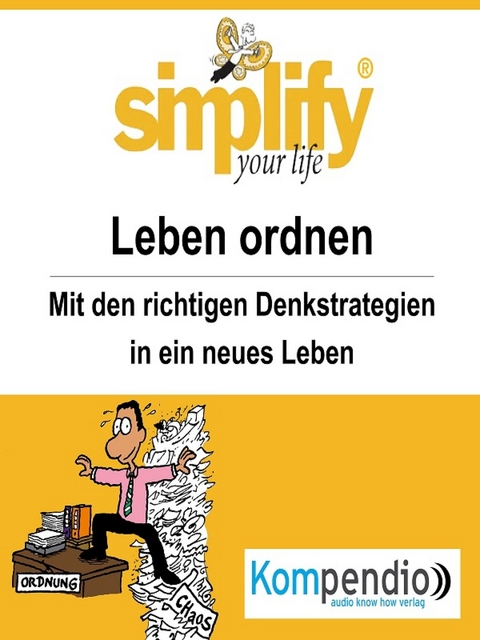 simplify your life - einfacher und glücklicher leben - Werner und Marion Küstenmacher
