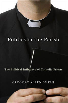 Politics in the Parish - Gregory Allen Smith