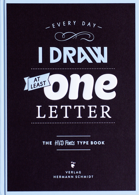 Every Day I Draw at Least One Letter - Hannes von Döhren