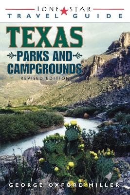 Lone Star Guide to Texas Parks and Campgrounds - George Oxford Miller