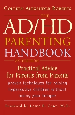 The ADHD Parenting Handbook - Colleen Alexander-Roberts