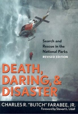 Death, Daring, and Disaster - Jr. Farabee  Charles R. "Butch"