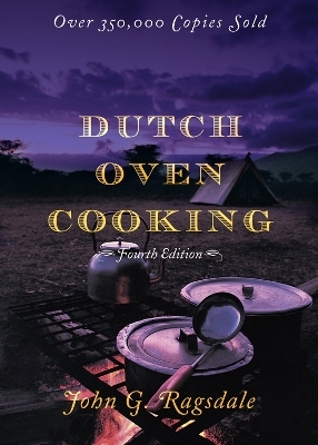 Dutch Oven Cooking - John G. Ragsdale
