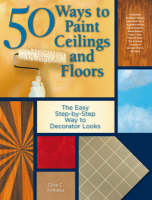 50 Ways to Paint Ceilings and Floors - Elise Kinkead