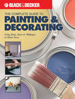 The Complete Guide to Painting and Decorating - 