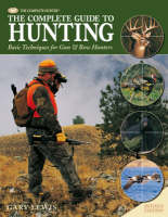 Complete Guide to Hunting - Gary Lewis