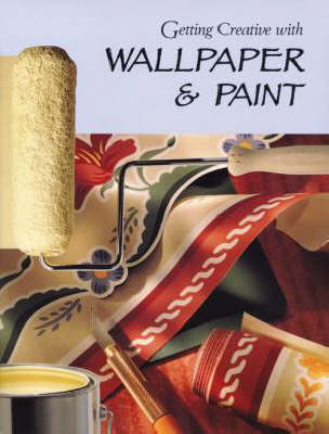 Getting Creative with Wallpaper and Paint -  Creative Publishing International