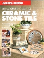 The Complete Guide to Ceramic and Stone Tile -  Creative Publishing International