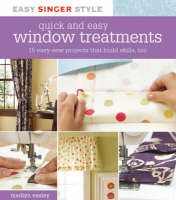Quick and Easy Window Treatments - Madlyn Easley