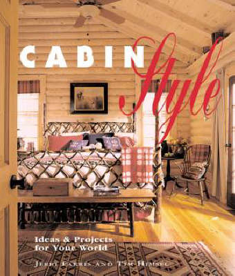 Cabin Style - Jerri Farris, Tim Himsel